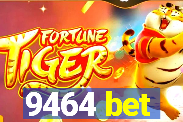 9464 bet
